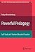 Powerful Pedagogy: Self-Study of a Teacher Educator’s Practice (Self-Study of Teaching and Teacher Education Practices, 6)