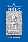 The Cambridge Companion to Philo by Adam Kamesar