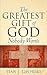 The Greatest Gift of God No...