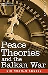 Peace Theories and the Balkan War Peace Theories and the Balkan War