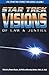 Star Trek Visions of Law an...