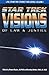 Star Trek Visions of Law and Justice by Robert H. Chaires