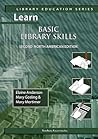 Learn Basic Library Skills (Library Education Series)