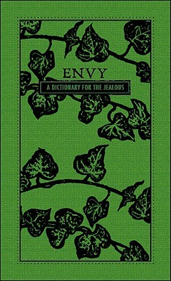 Envy: A Dictionary for the Jealous (Hardcover)