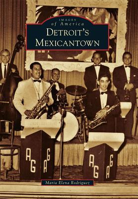 Detroit's Mexicantown (Images of America: Michigan)
