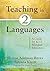 Teaching in Two Languages: A Guide for K–12 Bilingual Educators