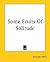 Some Fruits Of Solitude