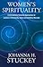 Women's Spirituality by Johanna H. Stuckey Women's Spirituality by Johanna H. Stuckey