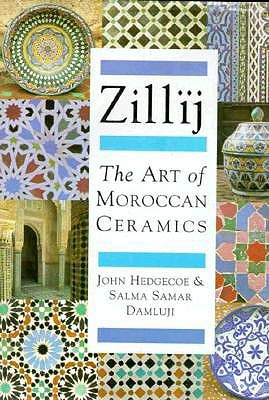 Zillij: The Art of Moroccan Ceramics (Hardcover)