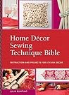 Home Decor Sewing Techniques Bible by Julia Bunting