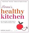 Norene's Healthy Kitchen: Eat Your Way to Good Health