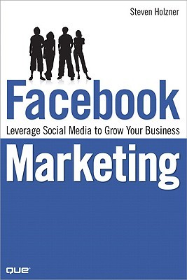 Facebook Marketing: Leverage Social Media to Grow Your Business (Paperback)
