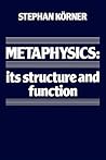 Metaphysics: Its Structure and Function (Cambridge Paperback Library)