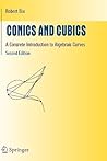 Conics and Cubics: A Concrete Introduction to Algebraic Curves (Undergraduate Texts in Mathematics)