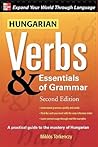 Hungarian Verbs & Essentials of Grammar 2E. (Verbs and Essentials of Grammar Series)