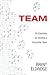Team: Six Essentials for Building a Productive Team