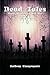 Dead Tales by Anthony Giangregorio