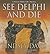 See Delphi and Die by Lindsey Davis See Delphi and Die by Lindsey Davis