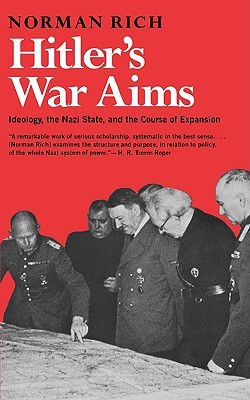Hitler's War Aims: Ideology, the Nazi State, and the Course of Expansion (Paperback)