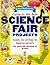 Guide to the Best Science Fair Projects