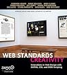 Web Standards Creativity: Innovations in Web Design with XHTML, CSS, and DOM Scripting
