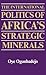 The International Politics of Africa's Strategic Minerals (Contributions in Afro-American and African Studies: Contemporary Black Poets)