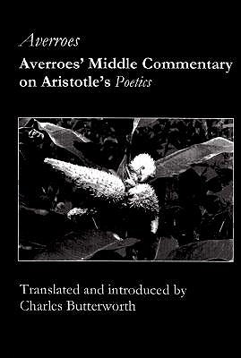 Averroes' Middle Commentary on Aristotle's Poetics (Hardcover)