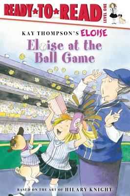 Eloise at the Ball Game: Ready-to-Read Level 1 (Paperback)