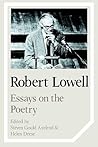 Robert Lowell: Essays on the Poetry (Cambridge Studies in American Literature and Culture, Series Number 29)
