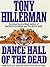 Dance Hall of the Dead by Tony Hillerman Dance Hall of the Dead by Tony Hillerman