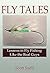 Fly Tales: Lessons in Fly F...