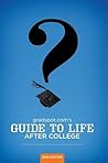 Gradspot.com's Guide to Life After College (2010 Edition) Gradspot.com's Guide to Life After College (2010 Edition)