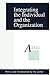 Integrating the Individual and the Organization