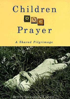Children and Prayer: A Shared Pilgrimage (Paperback)