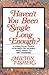 Haven't You Been Single Long Enough?: A Practical Guide for Men or Women Who Want to Get Married
