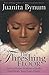 The Threshing Floor by Juanita Bynum