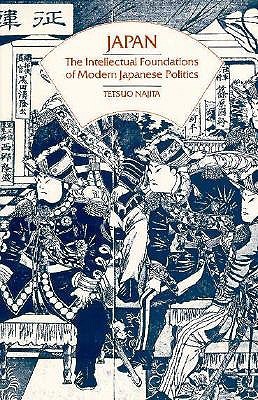 Japan: The Intellectual Foundations of Modern Japanese Politics (Phoenix Book)