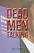 Dead Men Talking