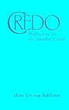 Credo: Meditations on the Apostles' Creed Credo: Meditations on the Apostles' Creed