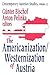 The Americanization/Westernization of Austria (Contemporary Austrian Studies)