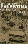 Palestina, na Faixa de Gaza by Joe Sacco
