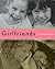 Girl Friends: A Celebration