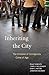 Inheriting the City: The Ch...