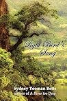 Light Bird's Song by Sydney Tooman Betts