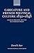 Caricature and French Political Culture 1830-1848: Charles Philipon and the Illustrated Press (Oxford Historical Monographs)