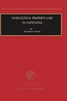Intellectual Property Law in Indonesia (Max Planck Series on Asian Intellectual Property Law, 2)