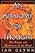 An Anatomy of Thought: The ...