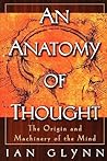 An Anatomy of Thought by Ian Glynn