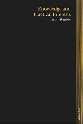 Knowledge and Practical Interests (Lines of Thought)