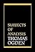 Subjects of Analysis